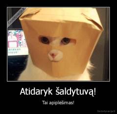 Atidaryk šaldytuvą! - Tai apiplėšimas!