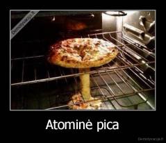Atominė pica - 