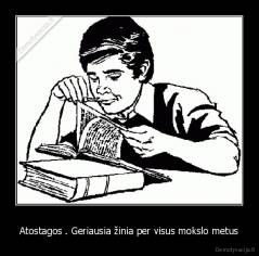 Atostagos . Geriausia žinia per visus mokslo metus - 