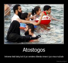 Atostogos - linksmai leidi laiką kol iš po vandens išlenda ninze ir jus visus nužudo