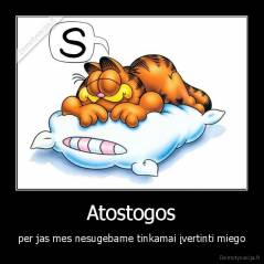 Atostogos - per jas mes nesugebame tinkamai įvertinti miego