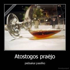 Atostogos praėjo - pėdsakai pasiliko