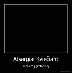 Atsargiai Kviečiant - močiute į gimtadienį