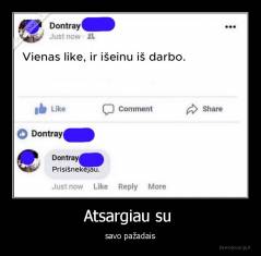 Atsargiau su  - savo pažadais