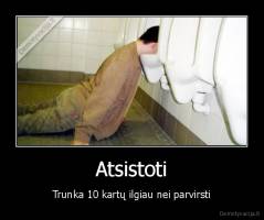 Atsistoti - Trunka 10 kartų ilgiau nei parvirsti