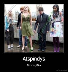Atspindys - Tai magiška