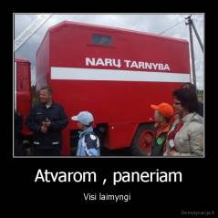 Atvarom , paneriam - Visi laimyngi 