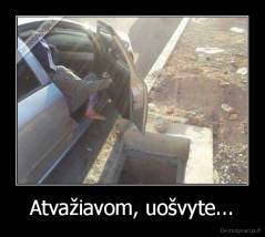 Atvažiavom, uošvyte... - 