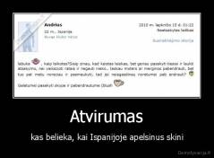 Atvirumas - kas belieka, kai Ispanijoje apelsinus skini