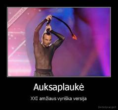 Auksaplaukė - XXI amžiaus vyriška versija