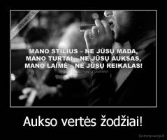 Aukso vertės žodžiai! - 