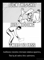 Aukštosios mokyklos rinkimasis nelaikius egzaminų - Štai ką aš vadinu tikru optimizmu