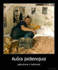 Aušra įsidienojusi - pabudome ir kelkimės!