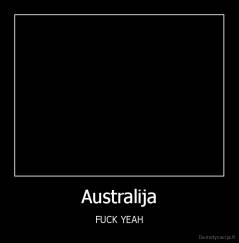 Australija - FUCK YEAH
