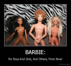 BARBIE: - For Boys And Girls, And Others, From Now!