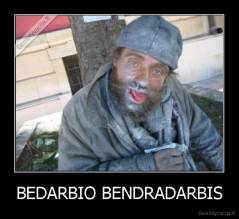 BEDARBIO BENDRADARBIS - 