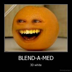 BLEND-A-MED - 3D white