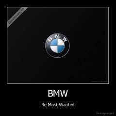 BMW - Be Most Wanted