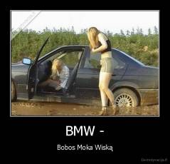 BMW - - Bobos Moka Wiską