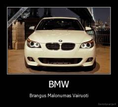 BMW - Brangus Malonumas Vairuoti