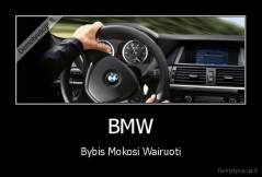 BMW - Bybis Mokosi Wairuoti
