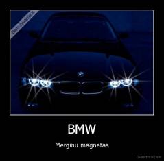 BMW - Merginu magnetas