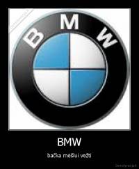 BMW - bačka mėšlui vežti