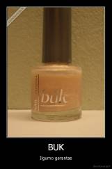 BUK - Ilgumo garantas