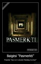 Baigėsi "Pasmerkti" - Prasidės "Kas nori nužudyti Nataliją Zvonkę?"