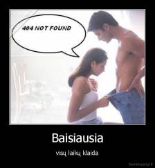 Baisiausia - visų laikų klaida