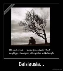 Baisiausia... - 