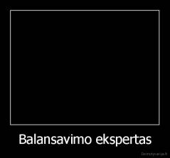 Balansavimo ekspertas - 