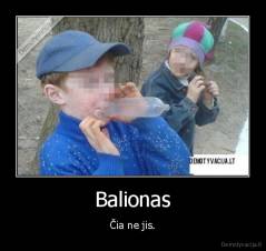 Balionas - Čia ne jis.