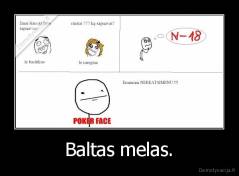 Baltas melas. - 