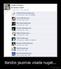 Bandos jausmas visada nugali... - 