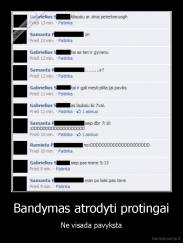 Bandymas atrodyti protingai - Ne visada pavyksta