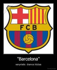 "Barcelona" - venyntelis  dramos klubas