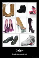 Batai- - tikrasis sielos veidrodis