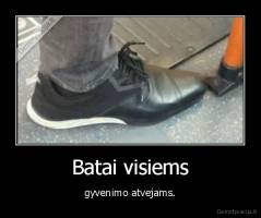 Batai visiems - gyvenimo atvejams.
