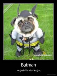 Batman - naujasis filmuku ferojus