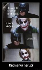 Batmanui nerūpi - 