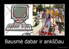 Bausmė dabar ir ankščiau - 