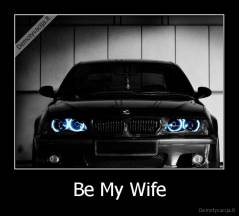 Be My Wife - 