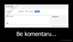 Be komentaru... - 