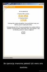 Be operaciju imanoma pakeisti lyti vieno sms  - siuntimu