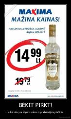 BĖKIT PIRKT! - ... alkoholis yra silpnos valios ir pralaimėjimų šaltinis.  
