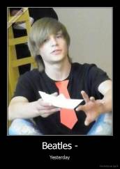 Beatles - - Yesterday