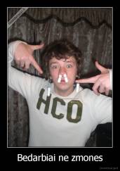 Bedarbiai ne zmones - 