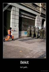 Bėkit - kol galit.. 