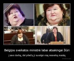 Belgijos sveikatos ministrė labai atsakingai žiūri - į savo darbą, dėl piliečių ji suvalgė visą nesveiką maistą